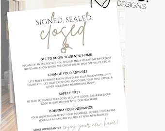 May include: A white informational flyer with the text "Signed. Sealed. Closed" in a script font. The flyer includes tips for new homeowners, such as changing their address and confirming insurance. The Key & Co. Designs logo is in the top right corner.