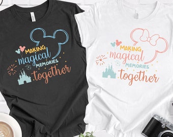 Making Magical Memories Together Shirt, Disneyworld Magical Memories T-shirt, Disneyland Trip Shirts, Disney Trip 2024 Shirt, Disney Shirts