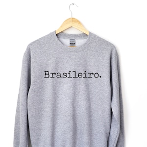 Brasileiro Sweatshirt, Brazilian Sweatshirt, Portuguese Saying Sweatshirt, Brazilian men Gift, Brazil, Christmas Gift, Português Please