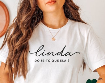 Linda T-Shirt, Cute Brazilian Shirt, Portuguese Saying Shirt, Gift for Brazilian women, Brazil Tee, Português Please