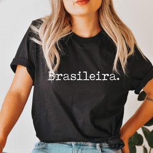 Brasileira T-Shirt, Brazil Tee, Brazilian T-Shirt, Portuguese Saying Shirt, Gift for Brazilian, Brazil Gifts, Women Shirt, Portugues Please