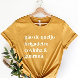Pão De Queijo Brigadeiro Coxinha & Guaraná T-Shirt, Brazilian T-Shirt, Brazil Food Shirt, Gift for Brazilian, Brazil Gifts, Portugues Please