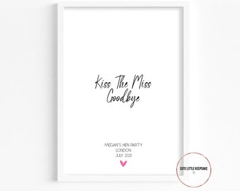 Personalised Kiss The Miss Goodbye Print, Kiss The Miss Goodbye Sign, PRINTED, Bride To Be, Keepsake Gift, Lipstick Kiss, Hen Party Print