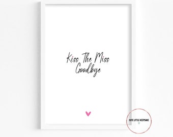 Kiss The Miss Goodbye Printable, Kiss The Fräulein Zeichen, DRUCKBAR, Braut zu sein, Andenken Geschenk, Sofort Download, A4 PDF & JPEG,
