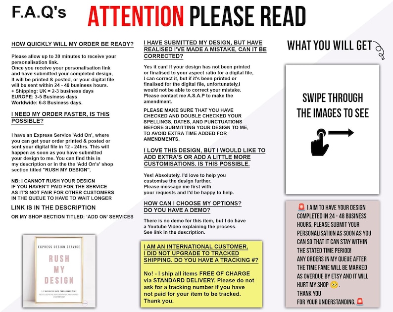 May include: An information graphic with text in black and red, including "F.A.Q's" and "ATTENTION PLEASE READ." The image details order processing, express services, and design amendments. It also includes a section on what the customer will receive.