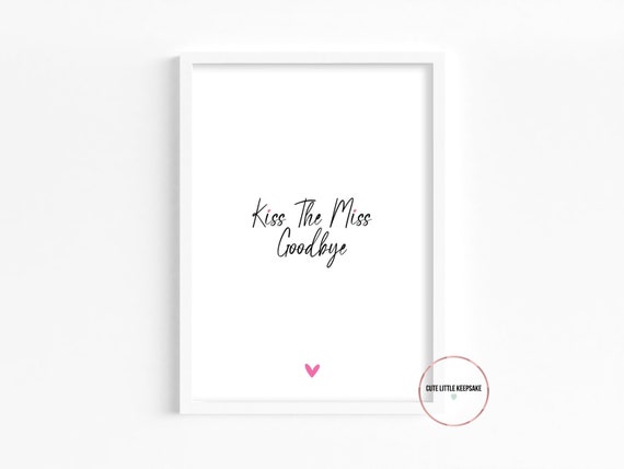 Kiss the Miss Goodbye Printable Kiss the Miss Goodbye Sign | Etsy