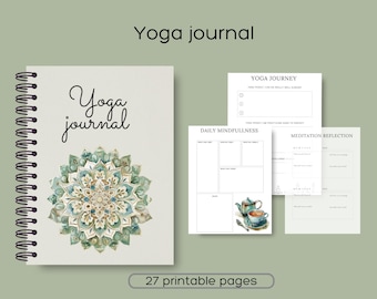 May include: A printable yoga journal with 27 pages. The cover features a green and gold mandala design with the text "Yoga journal". The interior pages include sections for daily mindfulness, meditation reflection, and a yoga journey.