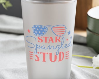 Star spangled stud, 4th of July Pint Class, Celebration, Independence day, beer pint, pint, gift for dad, gift for him, gift for her