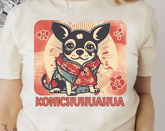 Konichihuahua T-Shirt – Funny Japanese Chihuahua Shirt for Dog Lovers, Cute Kawaii Dog Tee Gift