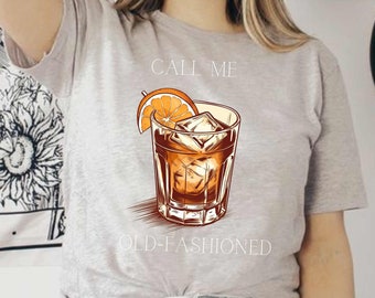Call me old-fashioned Tee, t-shirt puns, cocktail puns, cocktail gift, happy hour, cocktail t-shirt, retro cocktail t-shirt