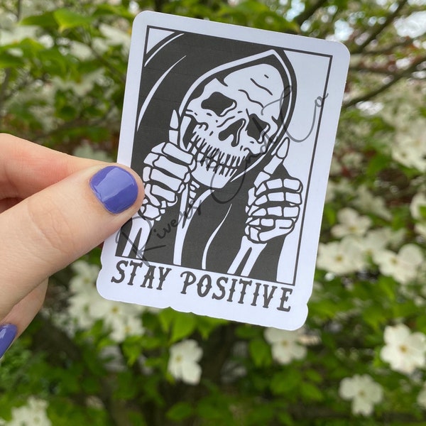 Stay Positive Sticker, Skeleton, Horror, Good Vibes