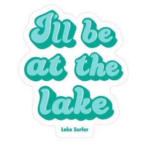 Lake life sticker | Lake Surf | Wake Surf | Boating | SUP | Paddleboard | Summer | Water | Boat | Wave | I’ll be at the lake | water lover
