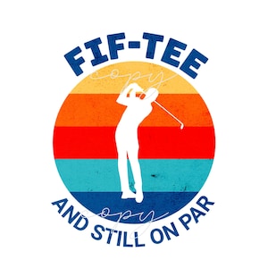 Fünf-Tee-Geburtstag | fünfzig Geburtstagsparty 50er | Golf | Golfspieler | Golfen | auf Augenhöhe | über den Hügel | Digitales Produkt SVG JPG | PNG | Fünfziger