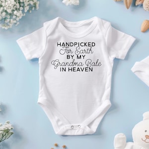 Hand picked in heaven baby bodysuit  | Heaven sent Grandma in heaven | personalized boy girls | memorial baby shirt  | remberance Grandpa