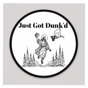 Just Got Dunked | Christian | adult baptism | missionary | new believer | faith | baptism gift | baptism present | LDS | baptism sticker