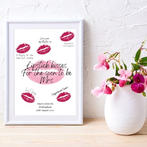 Lipstick kisses for the soon to be Mrs
