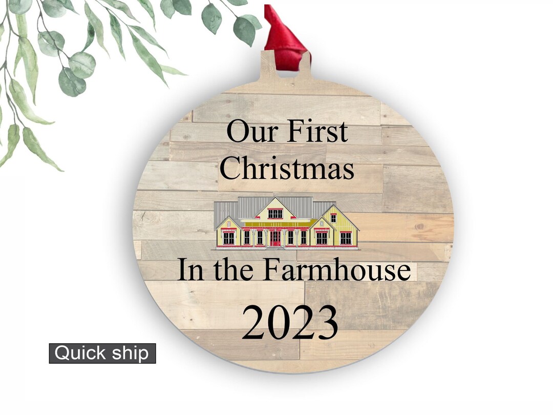 2024 New Home Ornament First Christmas in the Farmhouse Ornament