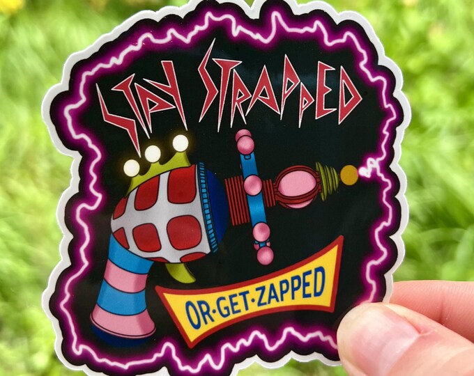 Stay Strapped or Get Zapped | Killer Klowns From Outer Space Sticker ...