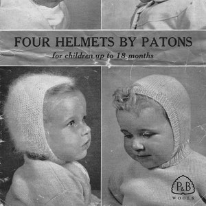 May include: Four knitting patterns for baby helmets, with a black and white photo of each pattern on a white background. The patterns are for children up to 18 months old. The text "FOUR HELMETS BY PATONS for children up to 18 months" is printed on the page.