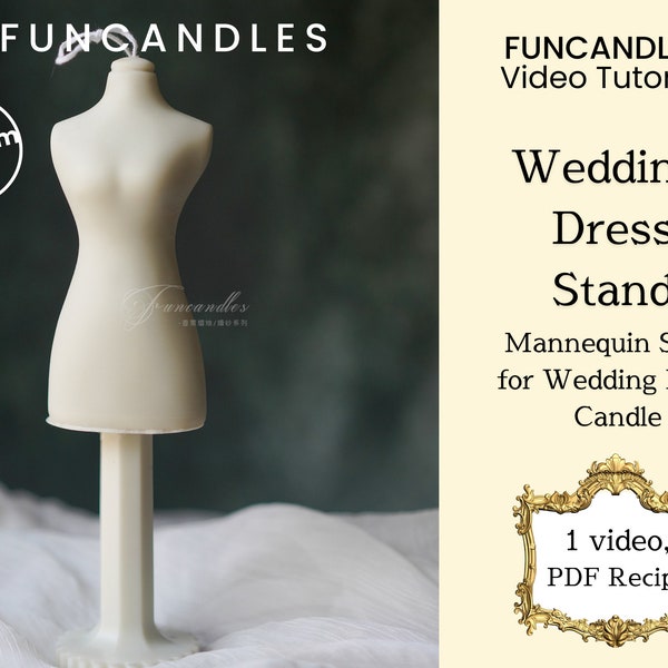 MANNEQUIN STAND candle-making course, model candle, wedding dress stand candle, medium-level course