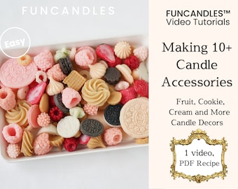 10+ ACCESSORIES candle making course • fruit, cookie, cake, dessert candle decors, soy wax candle recipe, good for beginner