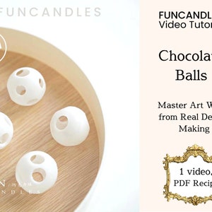 May include: Four white chocolate ball candles with holes in them on a wooden surface. The text "Hard" is in a circle in the top left corner. The text "FUNCANDLES" is in the top left corner. The text "FUNCANDLESTM Video Tutorials" is in the top right corner. The text "Chocolate Balls" is in the top right corner. The text "Master Art Works from Real Dessert Making" is in the top right corner. The text "1 video, PDF Recipe" is in a gold frame in the bottom right corner.