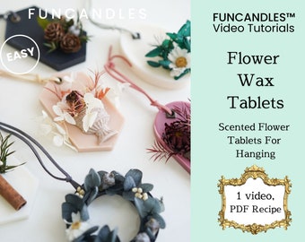 FLOWER TABLETS candle making course •  scented tablet for hanging, botanical wax table candle recipe, dried herb flowers, good for beginners