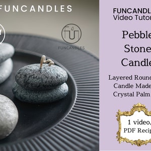 May include: Three gray stone-shaped candles on a black plate. The candles are layered on top of each other. The text "EASY" is in a circle above the candles. The text "FUNCANDLES" is at the top of the image. The text "FUNCANDLESTM Video Tutorials" is in the upper right corner of the image. The text "Pebble Stone Candle" is in the center of the image. The text "Layered Round Stone Candle Made with Crystal Palm Wax" is below the candle name. The text "1 video, PDF Recipe" is in a gold frame in the lower right corner of the image.
