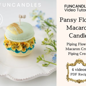 4-in-1 pack • PANSY FLOWER MACARON dessert candle making course • piping flower candle, piping cream wax, soy and beeswax food candle recipe