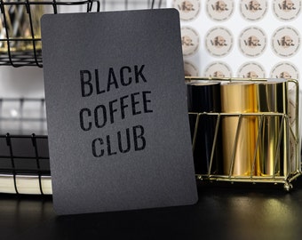 Black Coffee Club in Black Foil on Black Card / A5 / Wall Art / Digital Print / Home Decoration / Rustic Print / Boho Print