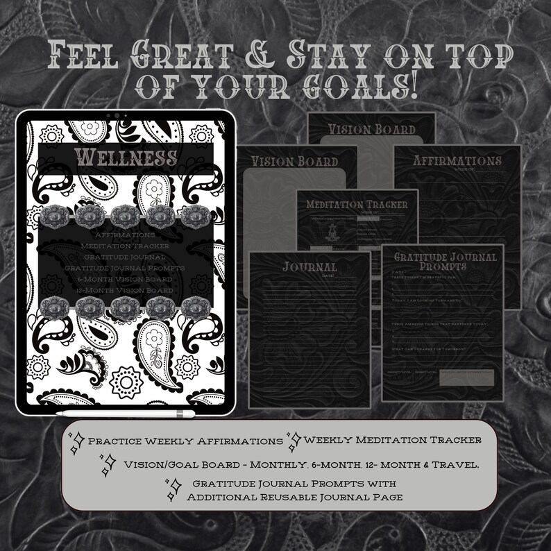 May include: Black and white digital planner with a paisley pattern. The planner includes pages for affirmations, meditation tracker, gratitude journal, journal, and vision boards. The text "Feel Great & Stay on Top of Your Goals!" is at the top of the image.