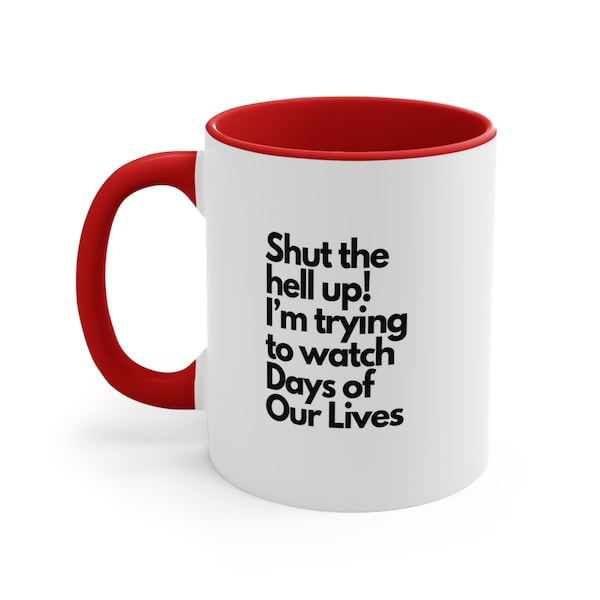 Days of Our Lives Coffee Mug, soap opera tea cup, retro daytime drama, funny soap opera mug for grandma, sassy mug, favourite show mug