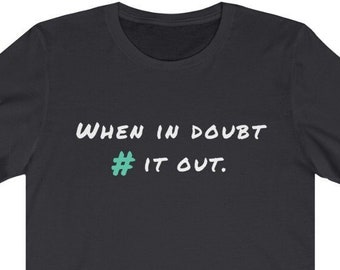 When in doubt, comment it out Funny Shirt | Data Scientist, Analytics, Data Science, Python, Coder, Programmer, Programming Shirt