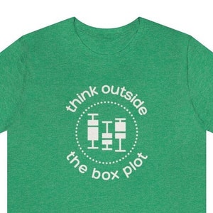 Think Outside the Box Plot Funny Shirt - Data Scientist, Data Analyst, Statistician, Analytics Gift, Data Science, Statistics Gift, SQL, AI