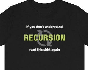 Funny Recursion Shirt - Data Science Gift, Machine Learning, Algorithm, Statistics, Data Analyst, Programmer, Developer, Data Scientist, AI