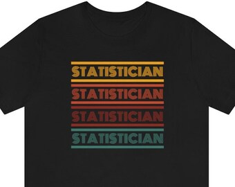 Statistician Shirt - Statistics Gift, Data Science, Analyst, Statistician, Analytics, R, Python, Artificial Intelligence, SQL, Algorithm, AI