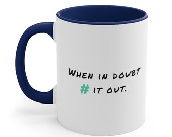When in doubt, comment it out Funny Mug | Data Scientist, Analytics, Data Science, Python, Coder, Programmer, Software Engineer, Developer