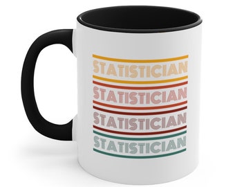 Statistician Mug | Statistics Gift, Data Science, Analyst, Statistician, Analytics, R, Python, Artificial Intelligence, SQL, Algorithm, AI
