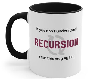 Funny Recursion Mug | Data Scientist, Analyst, Software Developer, Data Science, Algorithms, Programming, Data Science, Statistics Gift