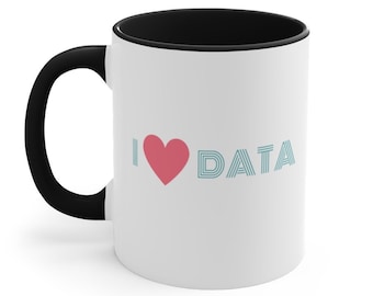 I love Data Mug | Data Scientist, Data Analyst, Machine Learning, Data Science, Algorithms, AI, Data Science, Statistics Gift, Data nerd