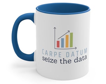 Carpe Datum Seize the Data Mug | Data Scientist, Data Analyst, Statistician, Researcher, Data Science, Excel, Tableau, AI, Data Nerd Gift