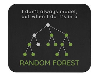 Modeling Random Forest Funny Mouse Pad | Data Scientist, Data Analyst, Statistician, Analytics, Data Science, Machine Learning, AI