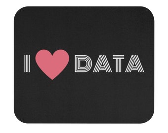 I Heart Data Mouse Pad | Data Scientist, Data Analyst, Statistician, Analytics, Data Science, Tableau, SQL, Algorithms, Data Nerd Gift, AI
