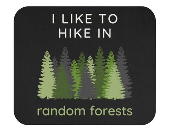 Mouse Pad - Hike in Random Forests | Data Scientist, Data Analyst, Statistician, Analytics, Data Science, Tableau, SQL, Machine Learning
