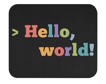 Hello, World! Colorful Mouse Pad | Data Scientist, Data Analyst, Statistician, Software Developer, Engineer, Coder, Programmer, AI, ML