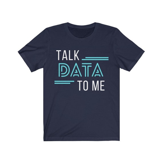 Analytics Talk Data To Me T-Shirt Analytics Talk Data To Me T-Shirt