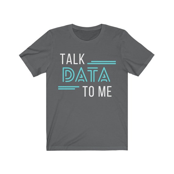 Analytics Talk Data To Me T-Shirt Analytics Talk Data To Me T-Shirt