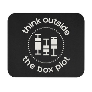 Think Outside the Box Plot Funny Mouse Pad |  Data Scientist, Data Analyst, Statistician, Analytics Gift, Data Science, Statistics, SQL, AI