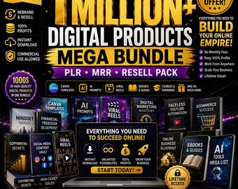 Ultimate 1 Million Digital Products Mega Bundle PLR MRR Resell Pack Canva Templates, AI Prompts, Viral Reels, eBooks & Instant Download