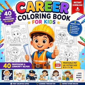 May include: A digital career coloring book for kids featuring 40 unique professions. The cover displays a cartoon construction worker, coloring pages of a doctor, teacher, firefighter, and pilot, with text indicating a printable 8.5 x 11 inch PDF.